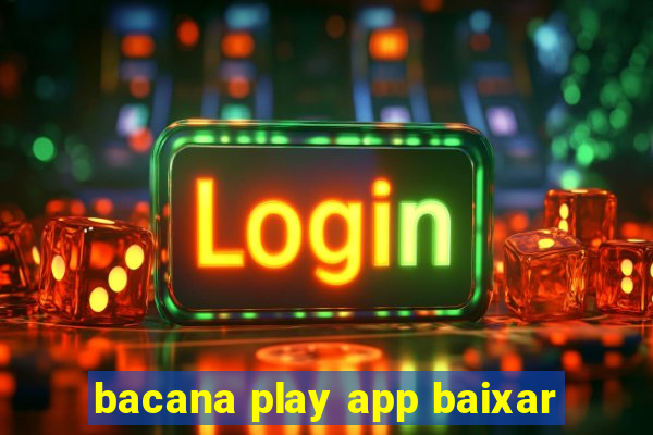 bacana play app baixar